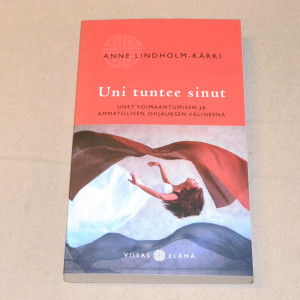 Anne Lindholm-Kärki Uni tuntee sinut